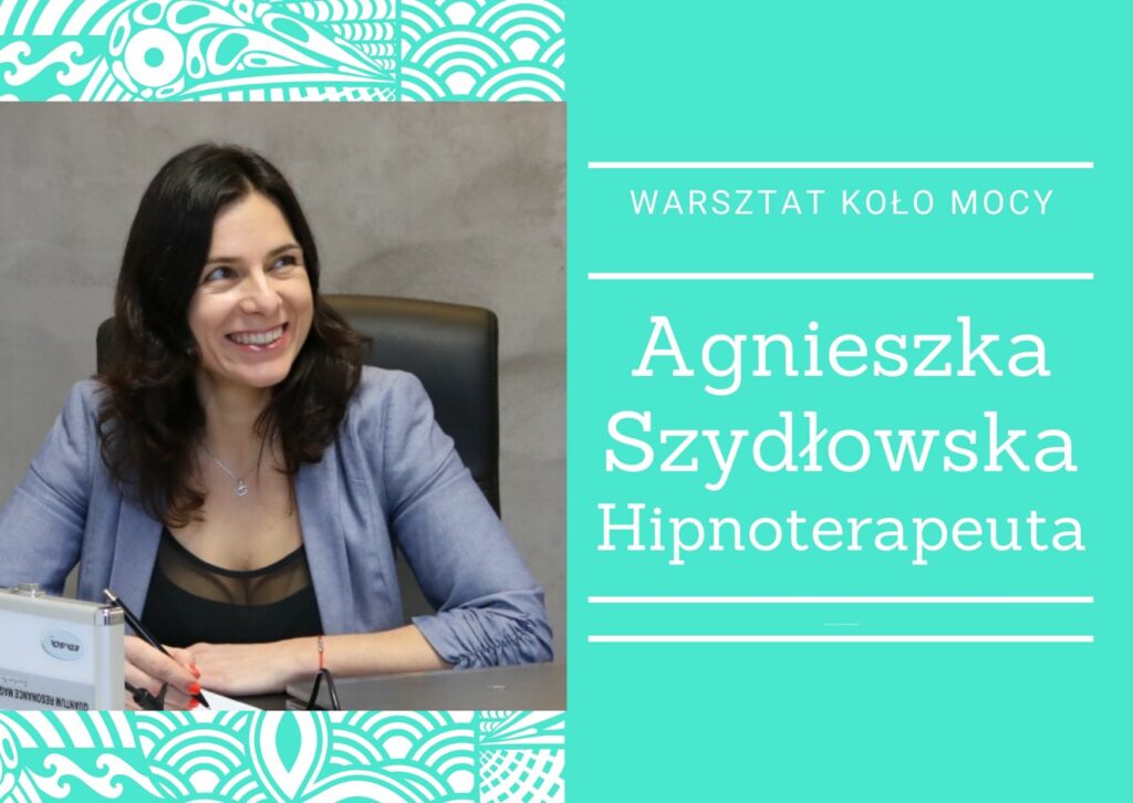 Warsztat Koło mocy Agnieszka Szydłowska