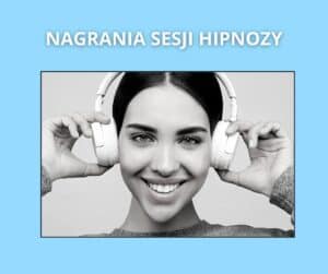 Sesje hipnozy - nagrania